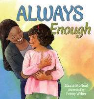 Title: Always Enough, Author: Maria McNeal