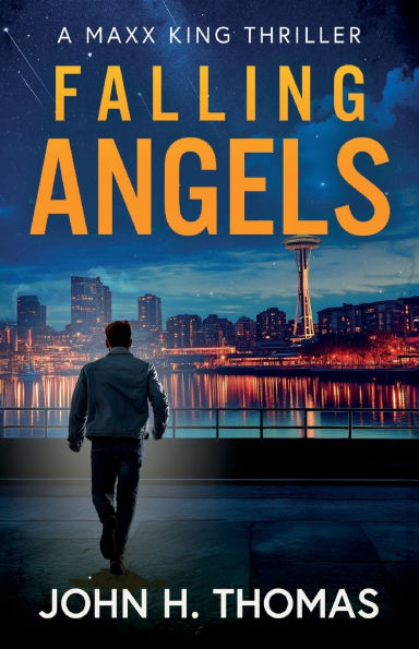 Falling Angels: A Maxx King Thriller