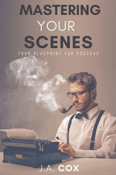 Mastering Your Scenes