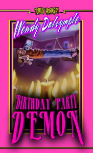 Title: Birthday Party Demon, Author: Wendy Dalrymple