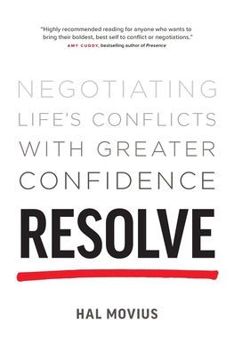 Resolve: Negotiating Life's Conflicts with Greater Confidence