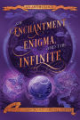 Of Enchantment, Enigma, and the Infinite: An Anthology