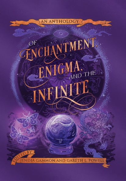 Of Enchantment, Enigma, and the Infinite: An Anthology