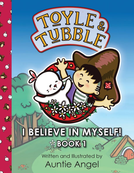Toyle and Tubble: I Believe Myself!