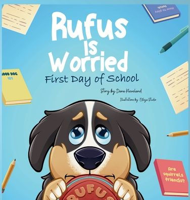 Rufus is Worried: First Day of School