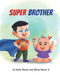 Title: Super Brother, Author: Taylor Hoover