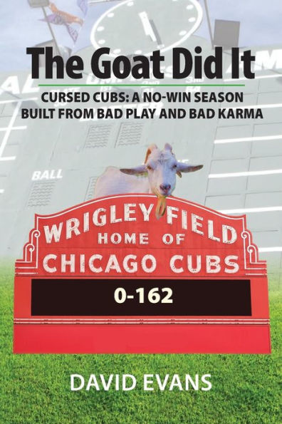 The Goat Did It: Cursed Cubs: A No-Win Season Built from Bad Play and Karma