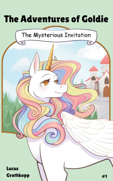 The Adventures of Goldie: The Mysterious Invitation