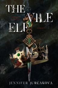 Title: The Vile Elf, Author: Jennifer Jurcakova