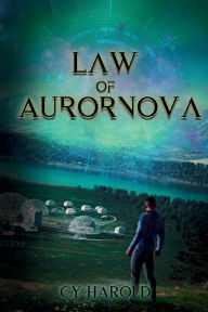 Title: Law of Aurornova, Author: Cy Harold
