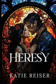 Title: HERESY, Author: Katie Reiser