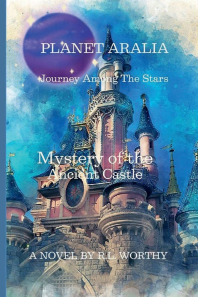 PLANET ARALIA: Journey Among the Stars