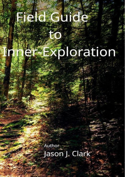 Field Guide to Inner-Exploration