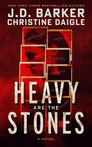 Title: Heavy Are The Stones, Author: J.D. Barker