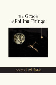 Google books ebooks download The Grace of Falling Things: poems 9798990747449 in English by Karl Plank