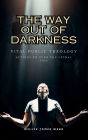 The Way Out of Darkness: Vital Public Theology