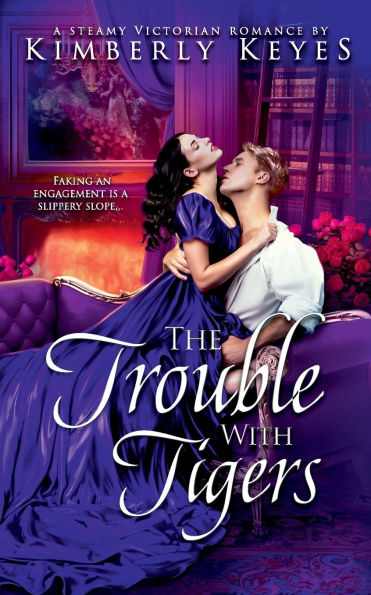The Trouble with Tigers: A Steamy Victorian Romance