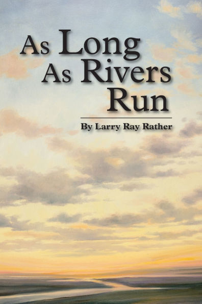 As Long Rivers Run