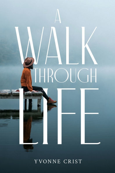 A Walk Through Life