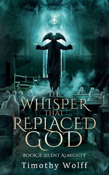The Whisper that Replaced God Part II: Silent Almighty