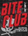 Bite Club: The Official Cookbook of the Bite Club Kitchens