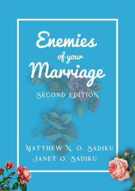 Title: Enemies of your Marriage, Author: Matthew N. O. Sadiku