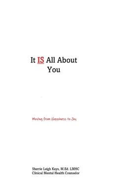 It IS All About You: Moving from Happiness to JOY