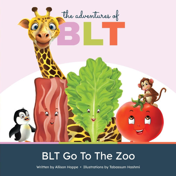 The Adventures of BLT: Go To The Zoo