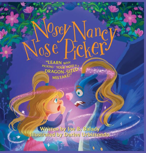 Nosey Nancy Nose Picker: Learn Why Picking Your Nose Is a Dragon-Sized Mistake!