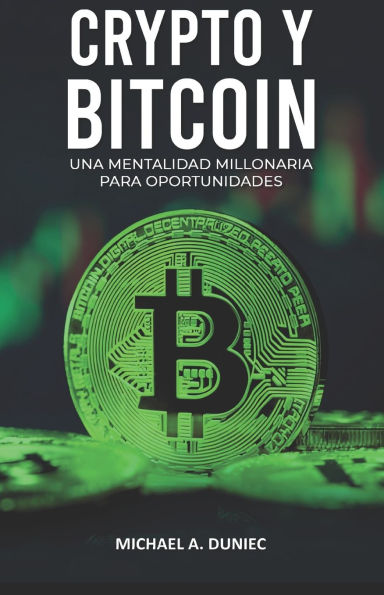 Crypto Y Bitcoin: Una Mentalidad Millonaria Para Oportunidades