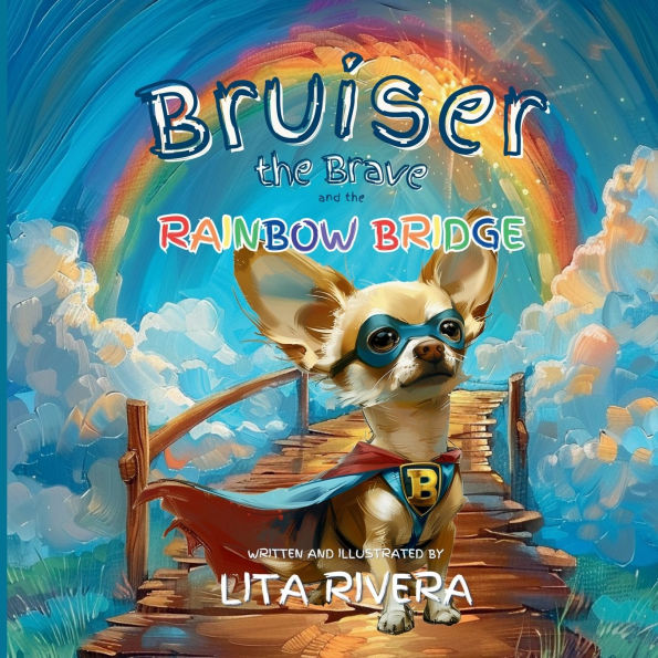 Bruiser the Brave and Rainbow Bridge