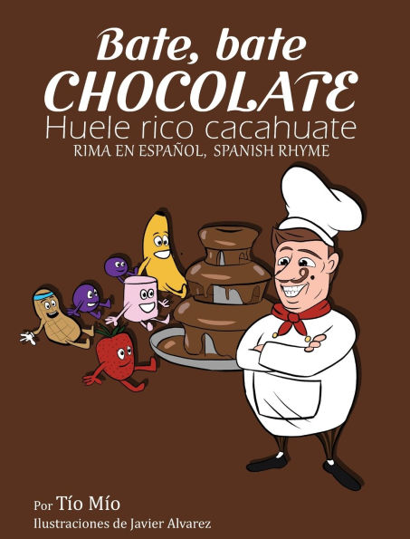 Bate, Bate Chocolate, Huele Rico Cacahuate: Rima En Espaï¿½ol, Spanish Rhyme