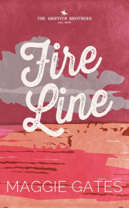 Title: Fire Line, Author: Maggie Gates