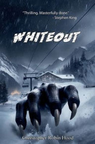 Title: Whiteout, Author: Christopher Robin Hood