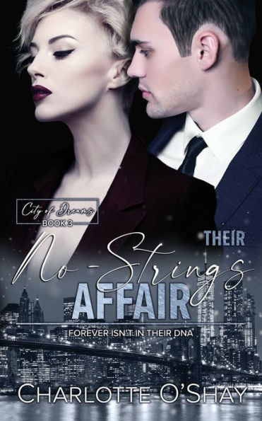 Their No-Strings Affair: City of Dreams, Book 3