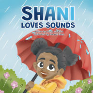 Title: Shani Loves Sounds, Author: Kenya Jackson