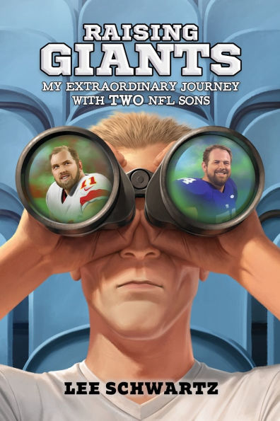 Raising Giants: My Extraordinary Journey with TWO NFL Sons