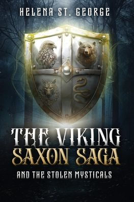 the Viking Saxon Saga and Stolen Mysticals: A Historical Fiction Fantasy