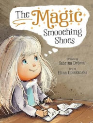 Ebooks mobile phones free download The Magic Smooching Shoes: Based On A True Fairytale 9798990854253 by Sabrina Detmer, Elina Oplakansa DJVU