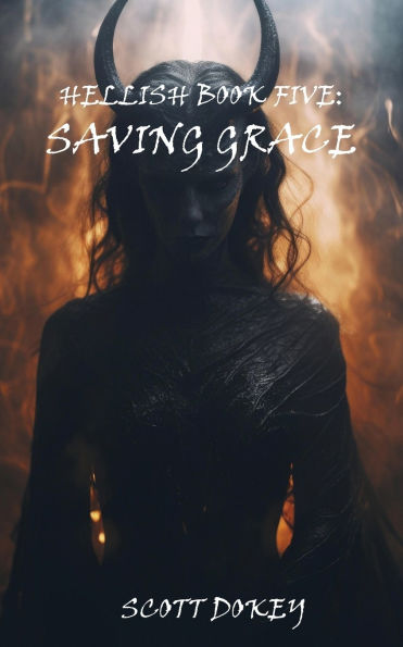 Hellish Book Five: Saving Grace