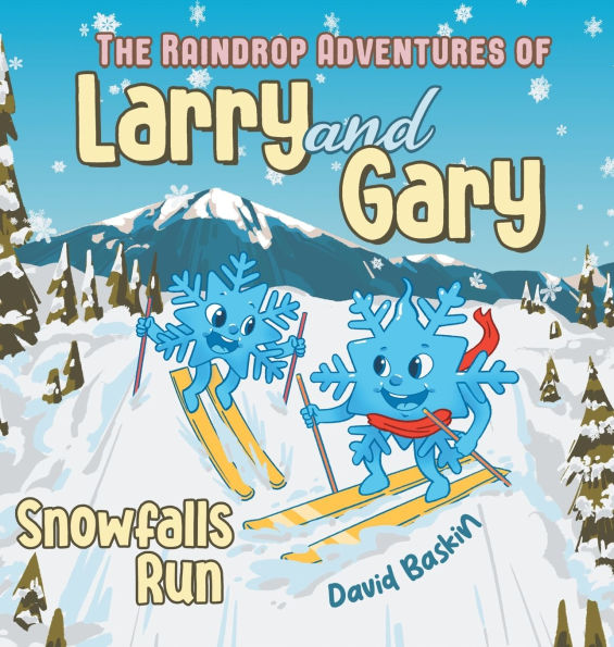 The Raindrop Adventures of Larry and Gary: Snowfalls Run