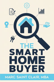 Title: The Smart Home Buyer, Author: Marc Saint Clair