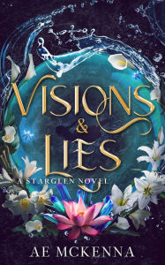 Google book downloade Visions & Lies: A Starglen Novel ePub
