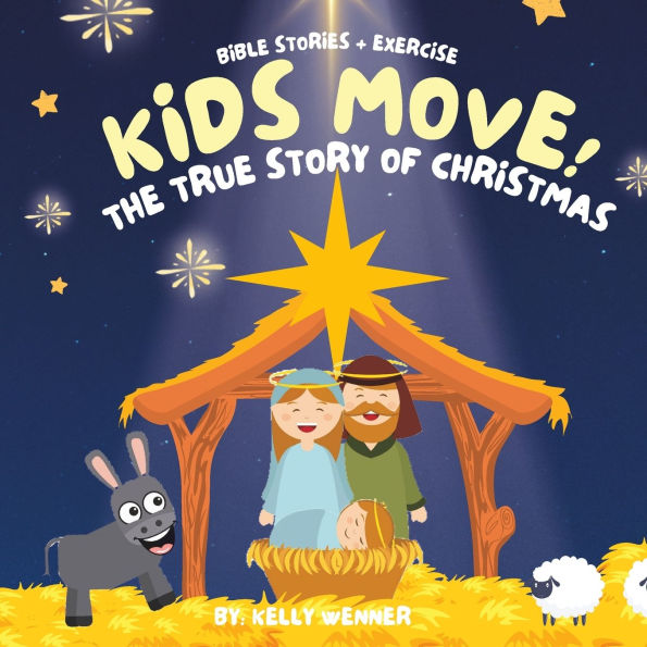 Kids Move! The True Story of Christmas: The Christmas Story for Kids with Exercise