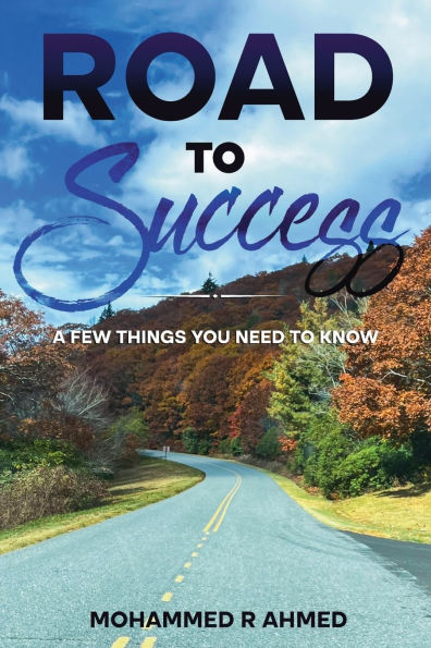 Road to Success: A Few Things You Need Know