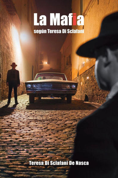 La Mafia segï¿½n Teresa Di Sclafani
