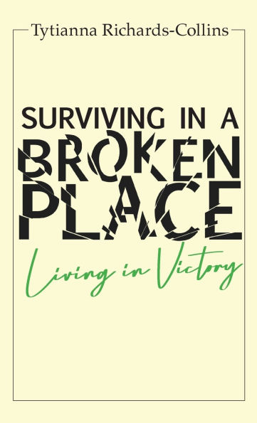 Surviving in a broken place