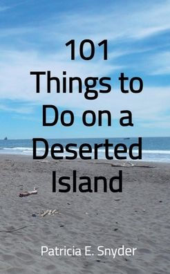 101 Things to Do on a Deserted Island