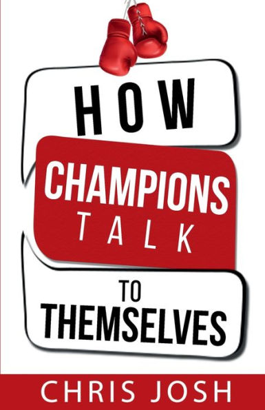 How Champions Talk to Themselves