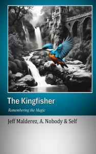 Title: The Kingfisher: Remembering the Magic, Author: Jeff Malderez